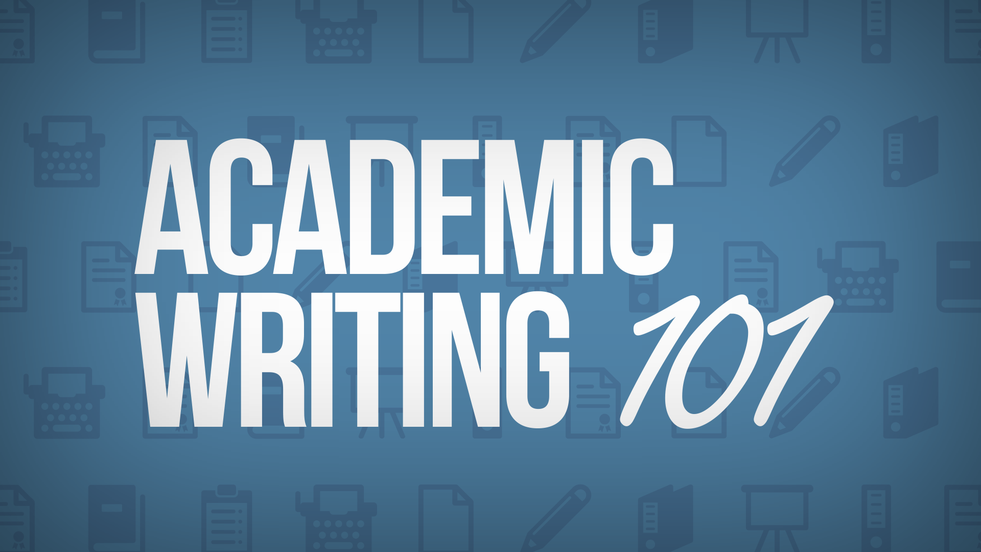 Academic Writing 101 AW101